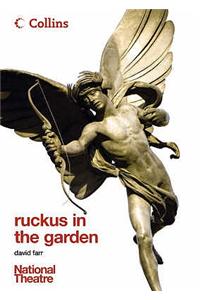 Ruckus in the Garden