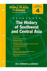 Holt Eastern Hemisphere People, Places, and Change Chapter 4 Resource File: The History of Southwest and Central Asia