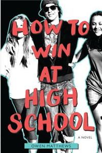 How to Win at High School