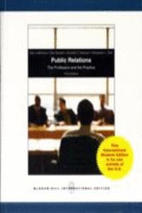 Public Relations The Profession And The Practice 3Ed (Ie) (Pb 2009)