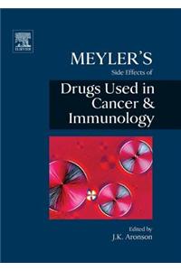 Meyler's Side Effects of Drugs in Cancer and Immunology