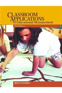 Classroom Applications of Educational Measurement