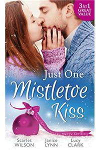 Just One Mistletoe Kiss...