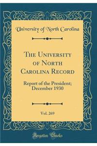 The University of North Carolina Record, Vol. 269: Report of the President; December 1930 (Classic Reprint)