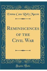 Reminiscences of the Civil War (Classic Reprint)