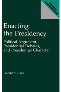 Enacting the Presidency