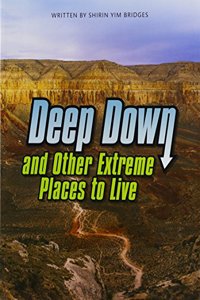 Deep Down & Other Extreme Places to Live (Paperback) Copyright 2016