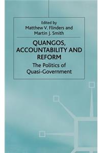 Quangos, Accountability and Reform: The Politics of Quasi-Government