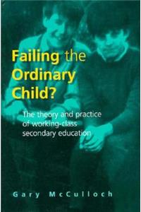 Failing the Ordinary Child?