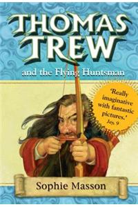 Thomas Trew and the Flying Huntsman
