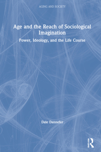 Age and the Reach of Sociological Imagination