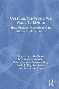 Creating The World We Want To Live In