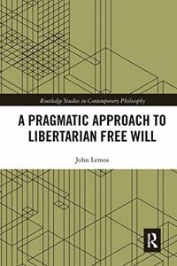 Pragmatic Approach to Libertarian Free Will