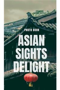 Asian Sights Delight