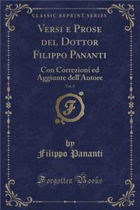 Versi E Prose del Dottor Filippo Pananti, Vol. 8: Con Correzioni Ed Aggiunte Dell'autore (Classic Reprint)