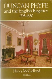 Duncan Phyfe and the English Regency, 1795-1830