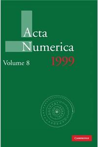 ACTA Numerica 1999: Volume 8