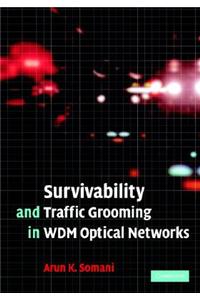 Survivability and Traffic Grooming in Wdm Optical Networks