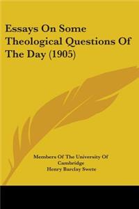 Essays On Some Theological Questions Of The Day (1905)