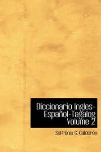 Diccionario Ingles-Espanol-Tagalog Volume 2