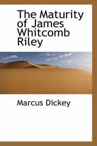 The Maturity of James Whitcomb Riley