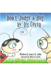 Don't Judge a Bug by Its Cover