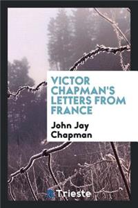 Victor Chapman's Letters from France