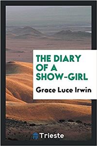 The diary of a show-girl