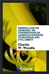FREEDOM AND THE CHURCHES. THE CONTRIBUTI