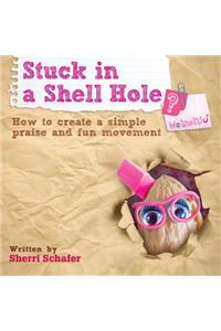 Stuck in a Shell Hole?