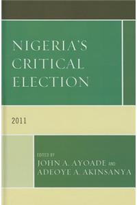 Nigeria's Critical Election 2011