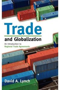 Trade and Globalization: An Introduction to Regional Trade Agreements