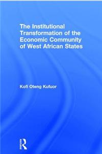 Institutional Transformation of the Economic Community of West African States