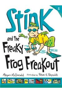 Stink and the Freaky Frog Freakout