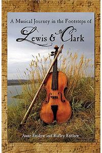 A Musical Journey in the Footsteps of Lewis & Clark
