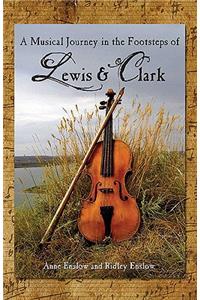 Musical Journey in the Footsteps of Lewis & Clark