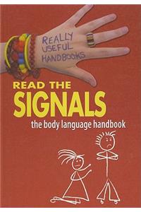 Read the Signals. the Body Language Handbook