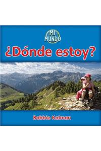 ¿Dónde Estoy? (Where Am I?)