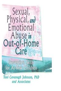 Sexual, Physical, and Emotional Abuse in Out-of-Home Care