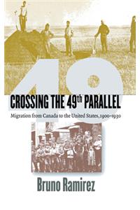 Crossing the 49th Parallel: Migration from Canada to the United States, 1900-1930