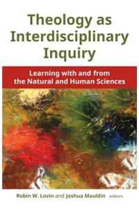 Theology as Interdisciplinary Inquiry