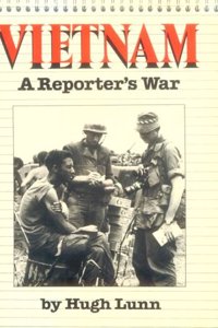 Vietnam: a Reporter's War
