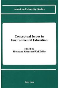 Conceptual Issues in Environmental Education