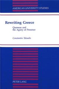 Rewriting Greece: Queneau and the Agony of Presence