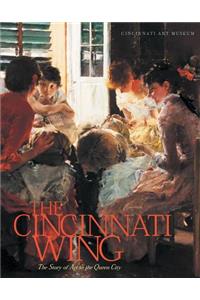 Cincinnati Wing: The Story of Art in the Queen City