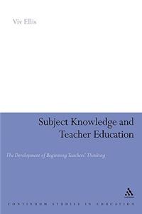 Subject Knowledge and Teacher Education