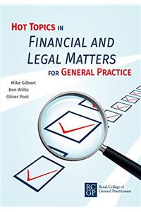 Hot Topics in Financial and Legal Matters for General Practice