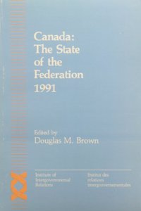 Canada: The State of the Federation 1991