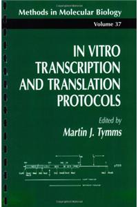 In Vitro Transcription and Translation Protocols