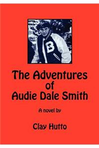The Adventures of Audie Dale Smith